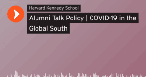Alumni Talk Policy | COVID-19 in the Global South